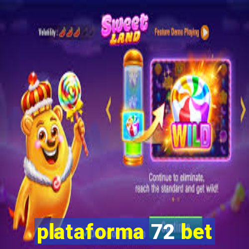 plataforma 72 bet